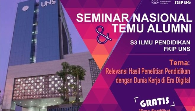 SEMINAR NASIONAL DAN TEMU ALUMNI S3 ILMU PENDIDIKAN FKIP UNS