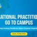 Educational Practitioners Go to Campus
